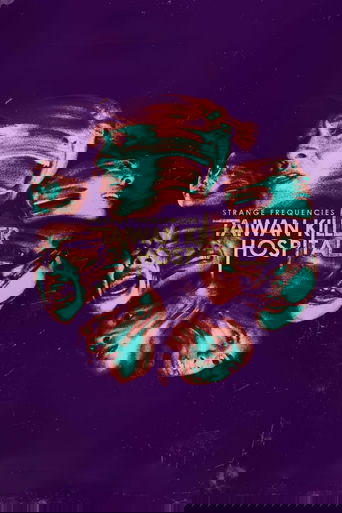 Strange Frequencies: Taiwan Killer Hospital